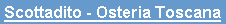 Text Box: Scottadito - Osteria Toscana